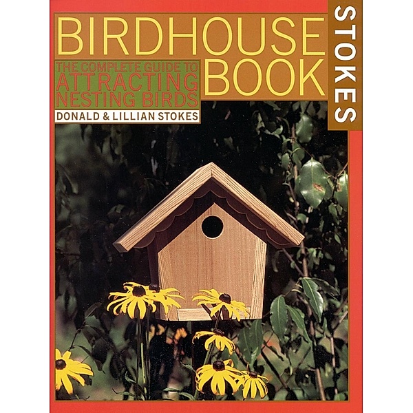The Complete Birdhouse Book, Lillian Q. Stokes, Donald Stokes