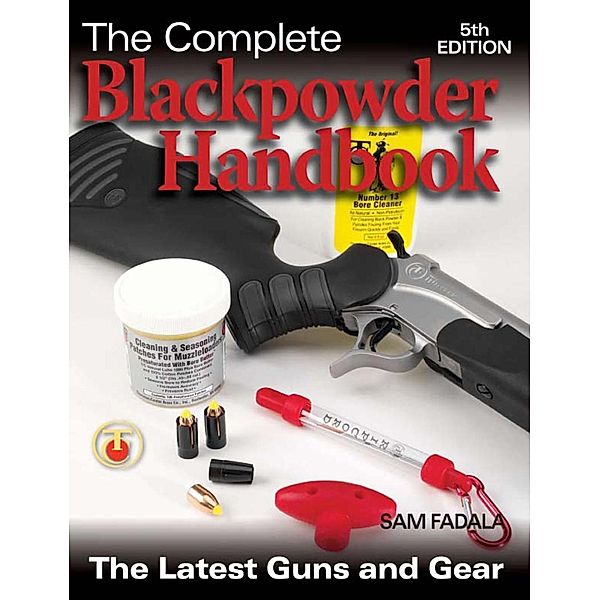 The Complete Blackpowder Handbook, Sam Fadala