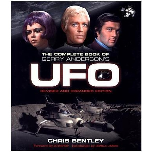 The Complete Book Gerry Anderson's UFO, Chris Bentley