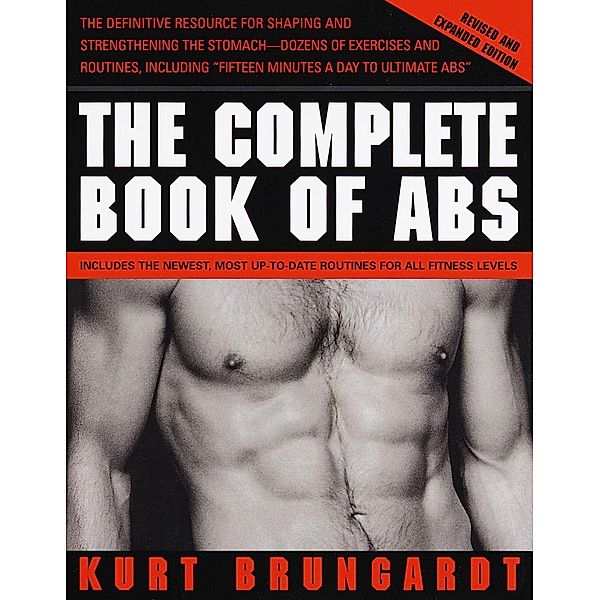 The Complete Book of Abs, Kurt Brungardt