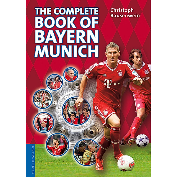 The complete book of Bayern Munich, Christoph Bausenwein