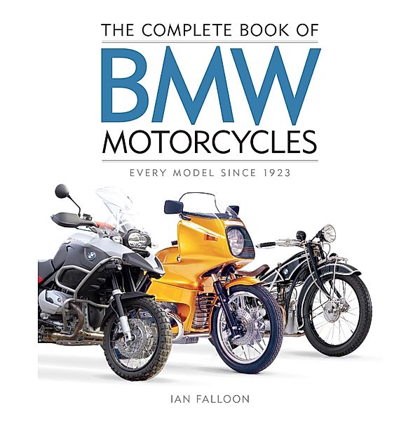 The Complete Book of BMW Motorcycles / Complete Book Series, Ian Falloon