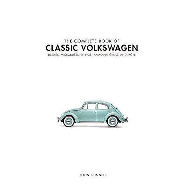The Complete Book of Classic Volkswagens, John Gunnell