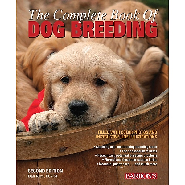 The Complete Book of Dog Breeding, Dan Rice D. V. M.