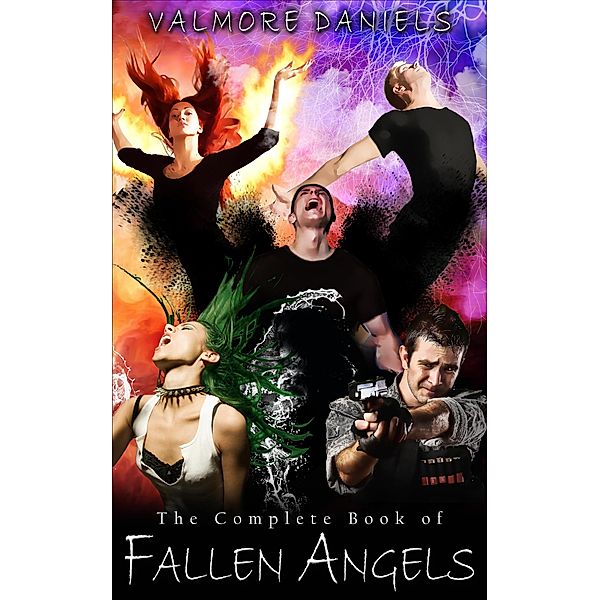 The Complete Book of Fallen Angels / Fallen Angels, Valmore Daniels