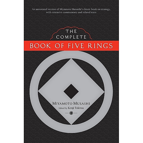 The Complete Book of Five Rings, Miyamoto Musashi