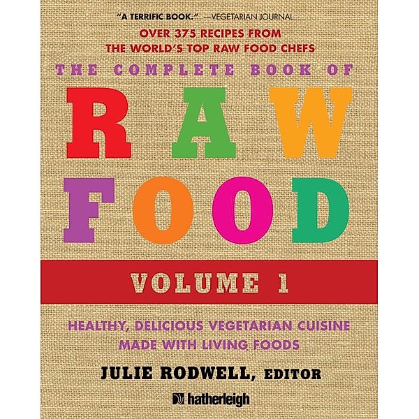 The Complete Book of Raw Food, Volume 1 / The Complete Book of Raw Food Series Bd.2