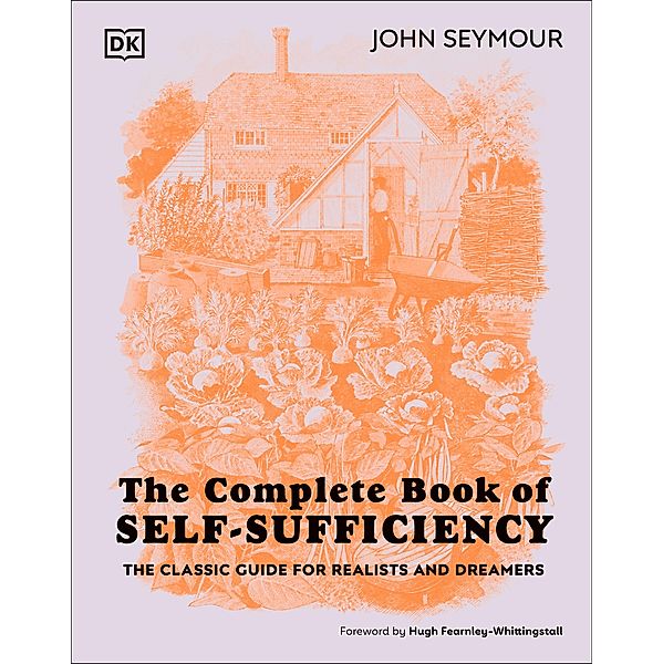 The Complete Book of Self-Sufficiency, John Seymour