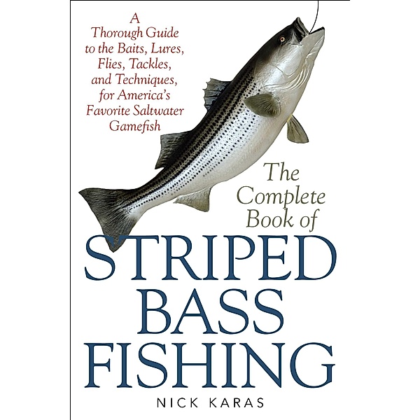 The Complete Book of Striped Bass Fishing, Nick Karas