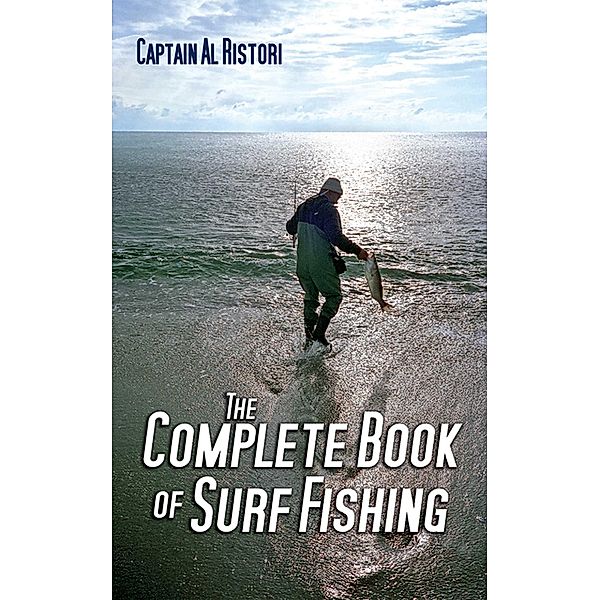 The Complete Book of Surf Fishing, Al Ristori