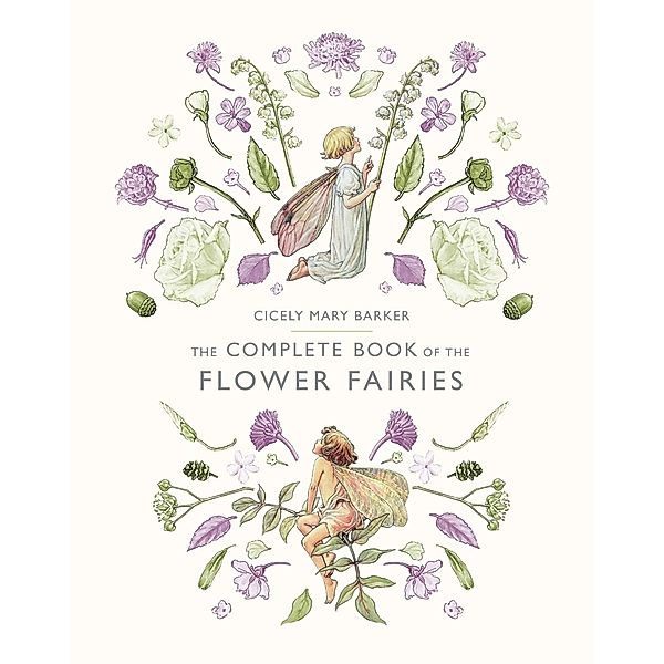 The Complete Book of the Flower Fairies, Cicely M. Barker