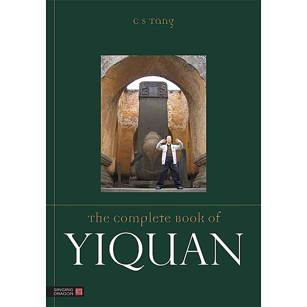 The Complete Book of Yiquan, Tang Cheong Shing