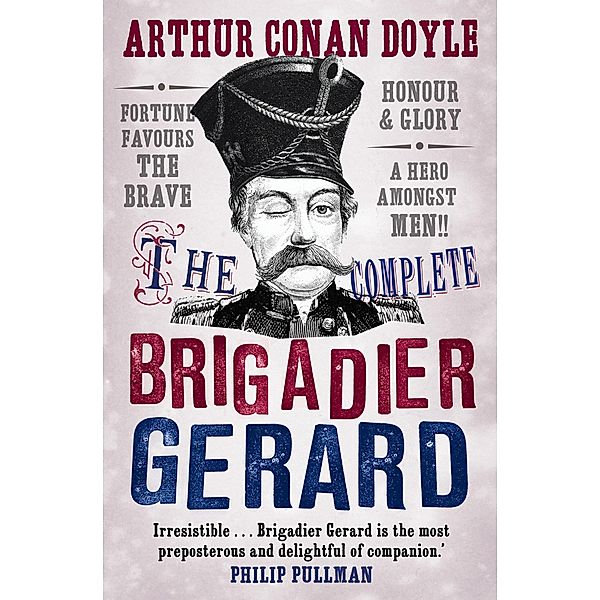 The Complete Brigadier Gerard Stories / Canongate Classics Bd.57, Arthur Conan Doyle