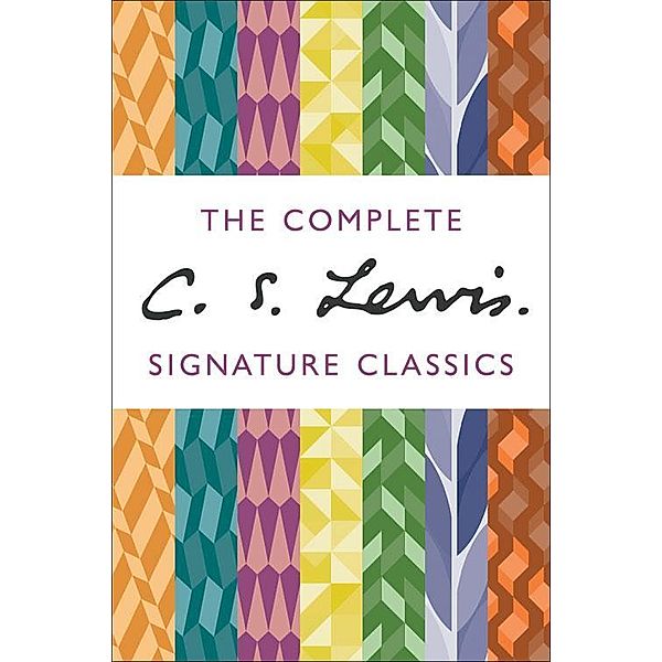 The Complete C. S. Lewis Signature Classics, C. S. Lewis