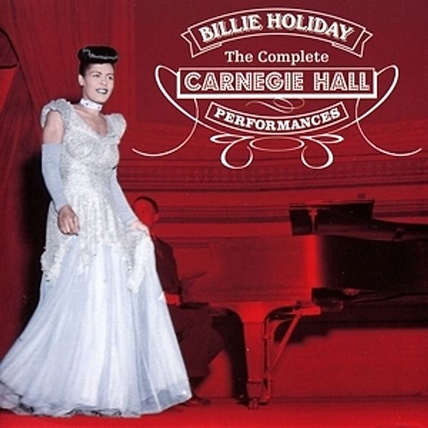 The Complete Carnegie Hall Per, Billie Holiday
