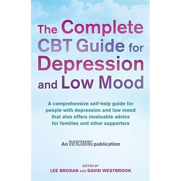 The Complete CBT Guide to Depression and Low Mood, Lee Brosan, David Westbrook