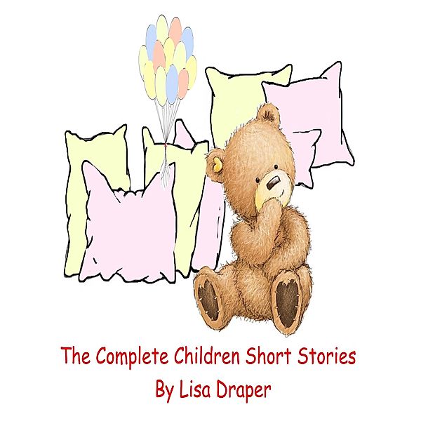 The Complete Children Short Stories, Lisa Draper