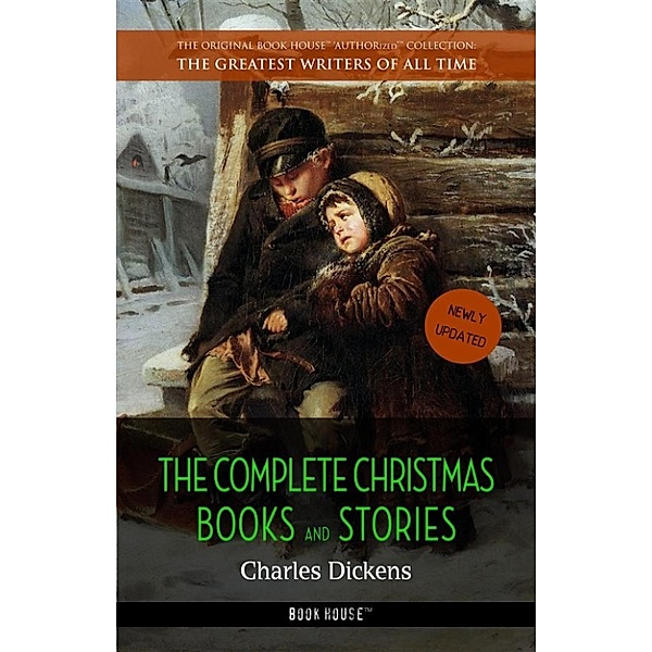 The Complete Christmas Books and Stories [newly updated], Charles Dickens