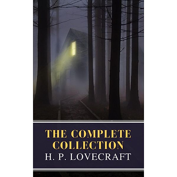 The Complete Collection of H. P. Lovecraft, H. P. Lovecraft, Mybooks Classics