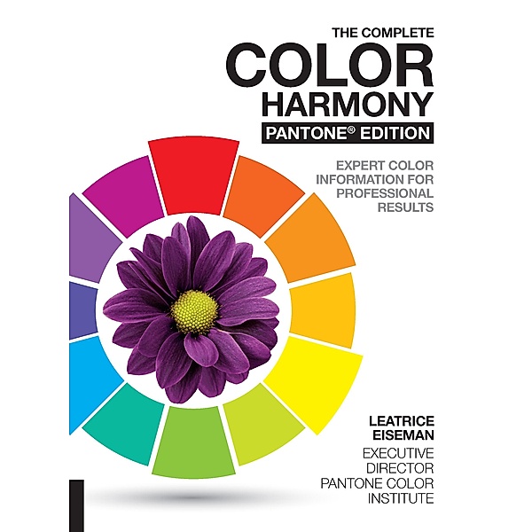 The Complete Color Harmony, Pantone Edition, Leatrice Eiseman