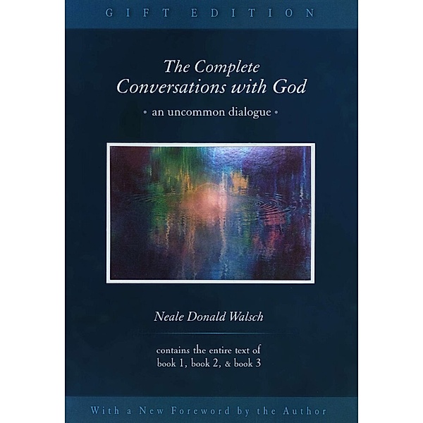 The Complete Conversations With God, Neale Donald Walsch