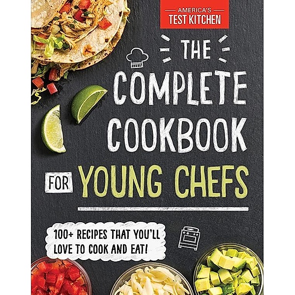 The Complete Cookbook for Young Chefs, America's Test Kitchen Kids