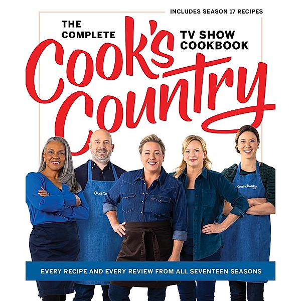 The Complete Cook's Country TV Show Cookbook, America's Test Kitchen