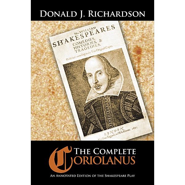 The Complete Coriolanus, Donald J. Richardson