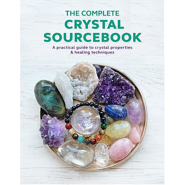 The Complete Crystal Sourcebook, Rachel Newcombe, Claudia Martin