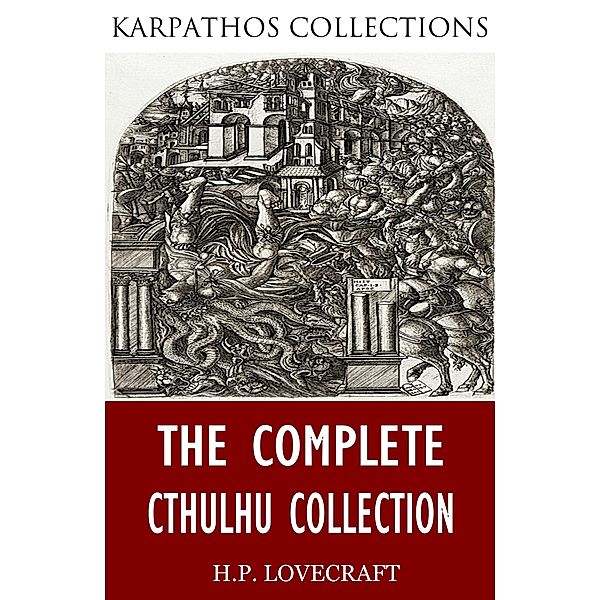 The Complete Cthulhu Collection, H. P. Lovecraft