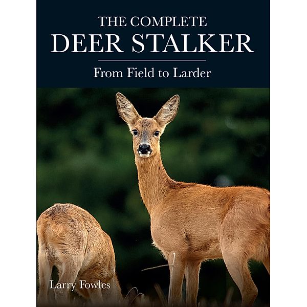 The Complete Deer Stalker, Larry Fowles