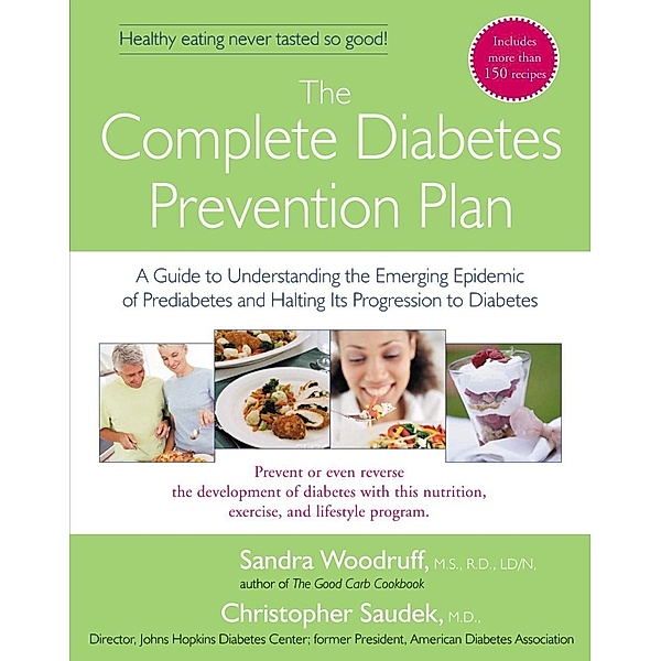 The Complete Diabetes Prevention Plan, Sandra Woodruff, Christopher Saudek