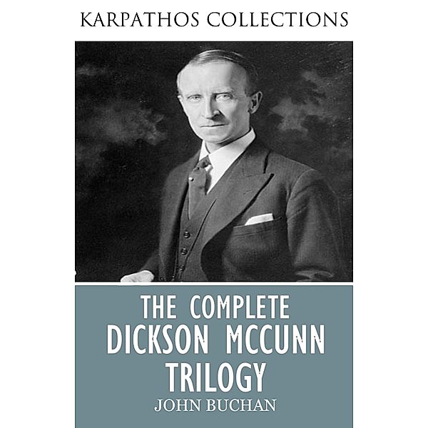 The Complete Dickson McCunn Trilogy, John Buchan