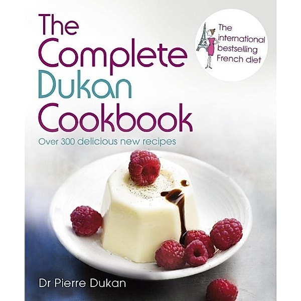 The Complete Dukan Cookbook, Pierre Dukan