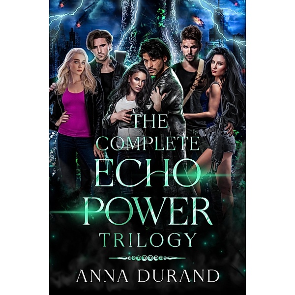 The Complete Echo Power Trilogy / Echo Power Trilogy, Anna Durand