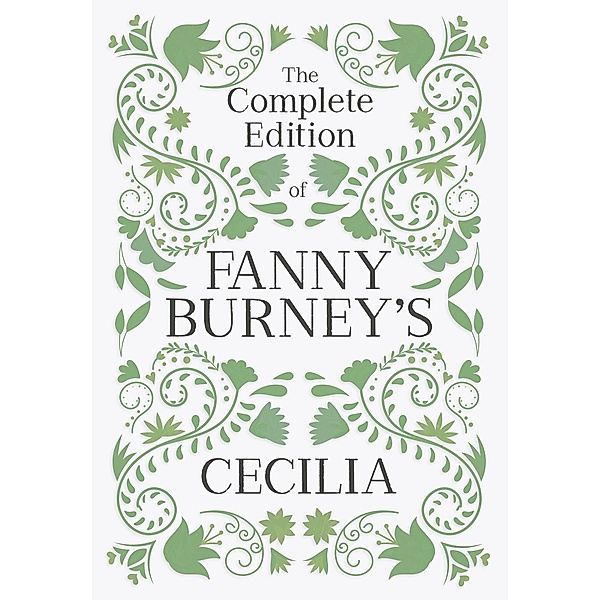 The Complete Edition of Fanny Burney's Cecilia, Fanny Burney
