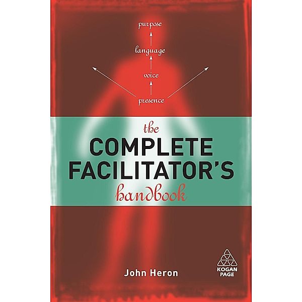 The Complete Facilitator's Handbook, John Heron