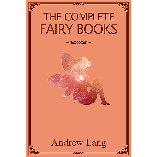 The Complete Fairy Books, Andrew Lang