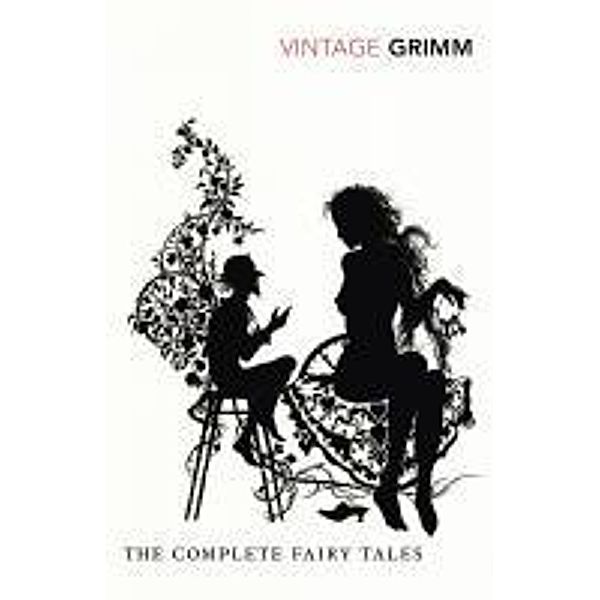 The Complete Fairy Tales, The Brothers Grimm