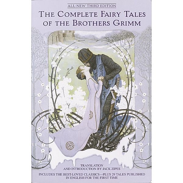 The Complete Fairy Tales of the Brothers Grimm All-New Third Edition, Jack Zipes