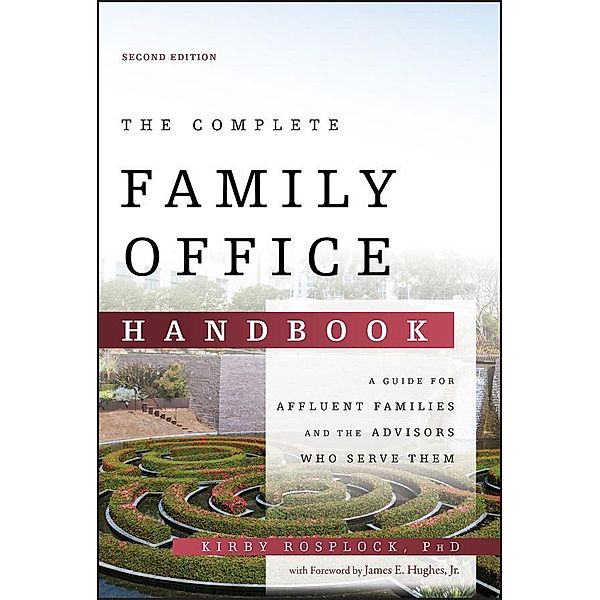 The Complete Family Office Handbook, Kirby Rosplock