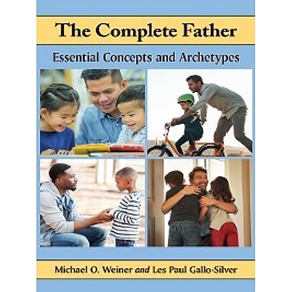The Complete Father, Les Paul Gallo-Silver, Michael O. Weiner