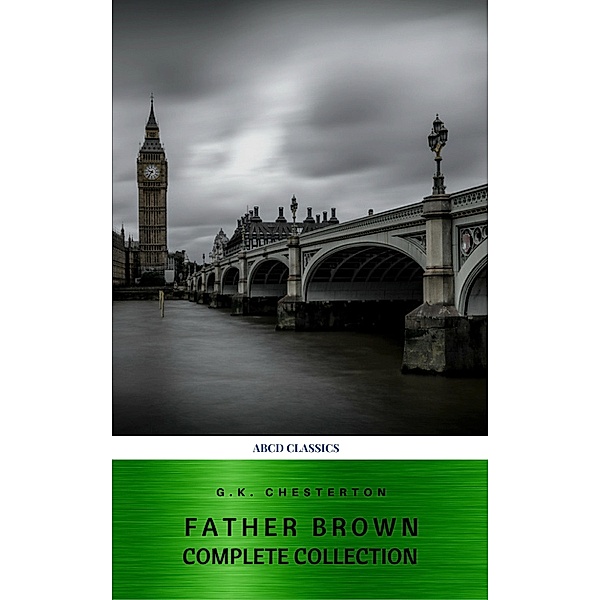 The Complete Father Brown Mysteries, G. K. Chesterton, Abcd Classics