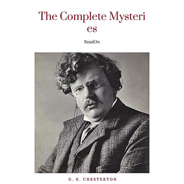 The Complete Father Brown Mysteries, G. K. Chesterton