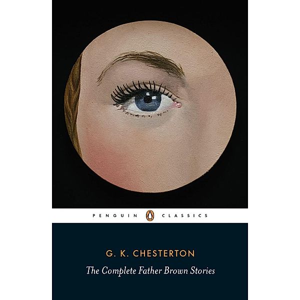 The Complete Father Brown Stories, G K Chesterton