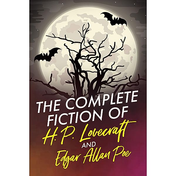 The Complete Fiction of H.P. Lovecraft and Edgar Allan Poe / eBookIt.com, H. P. Lovecraft