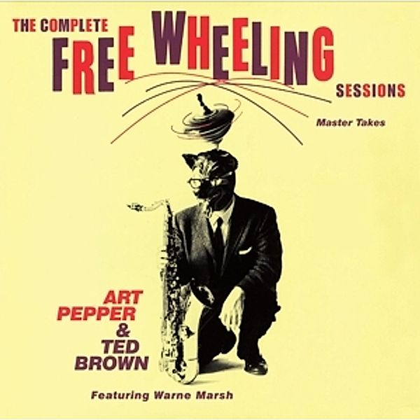 The Complete Free Wheeling Sessions Master Takes, Art & Brown,ted Pepper