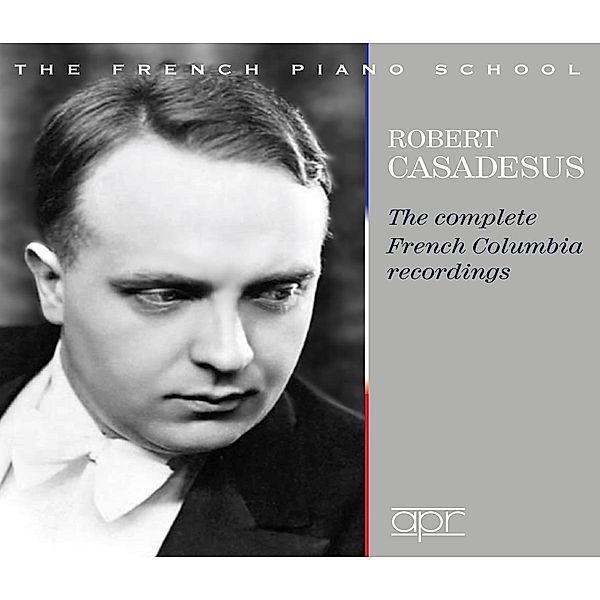 The Complete French Columbia Recordings, Robert Casadesus