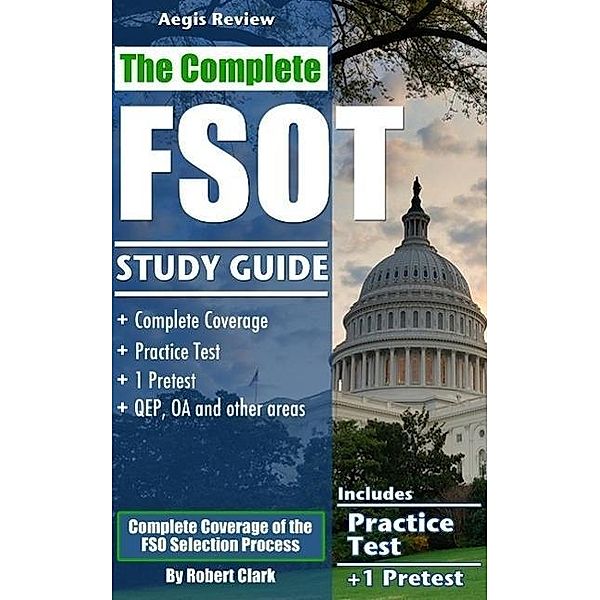The Complete FSOT Study Guide, Robert Clark