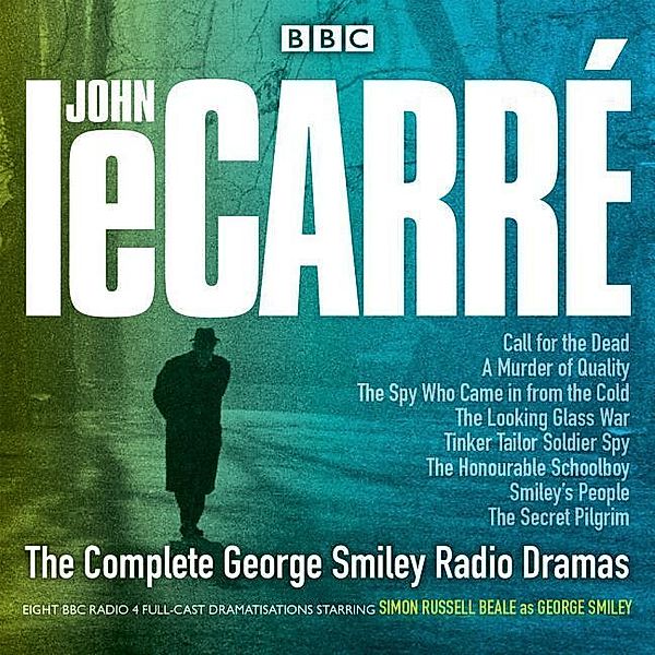 The Complete George Smiley Radio Dramas, John le Carré
